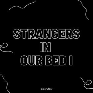Strangers in Our Bed I